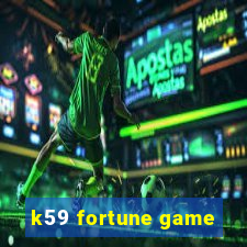 k59 fortune game